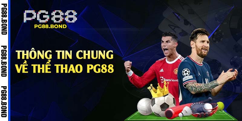 Thông tin chung về thể thao PG88