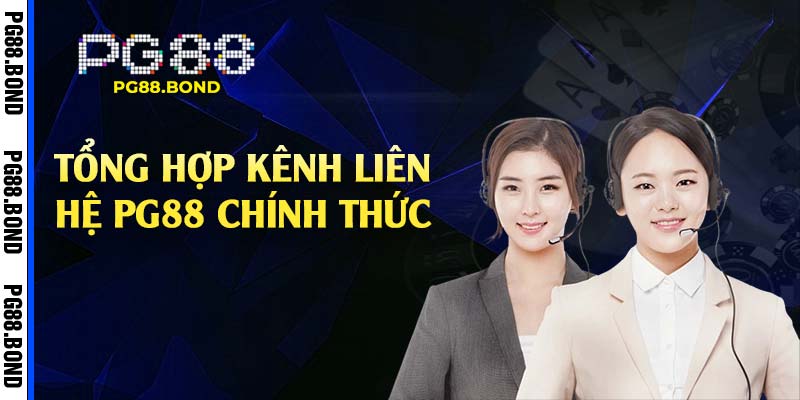 Tổng hợp kênh liên hệ PG88 chính thức